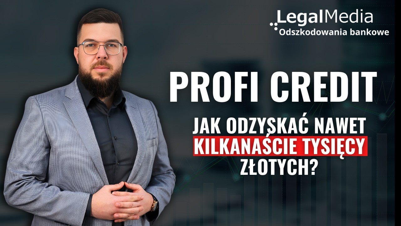 Czy Profi Credit zarobił na Twojej niewiedzy?